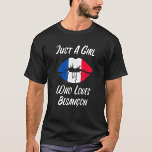 Lips Mouth Love French Flag Besancon T-Shirt