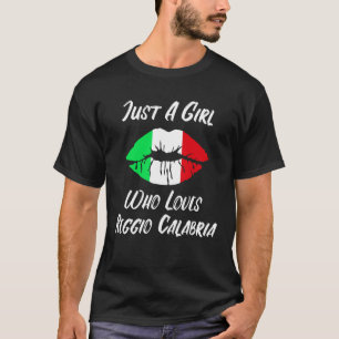 Lips Mouth Love Italian Flag Reggio Calabria T-Shirt