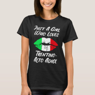 Lips Mouth Love Italian Flag Trentino Alto Adige T-Shirt