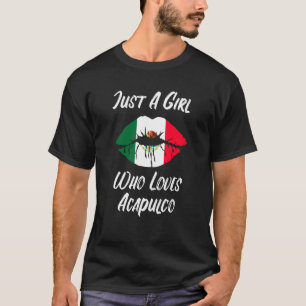Lips Mouth Love Mexican Flag Acapulco T-Shirt