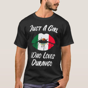 Lips Mouth Love Mexican Flag Durango T-Shirt