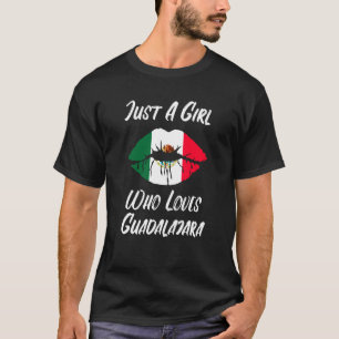 Lips Mouth Love Mexican Flag Guadalajara T-Shirt