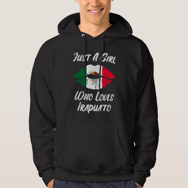 Lips Mouth Love Mexican Flag Irapuato Hoodie (Front)