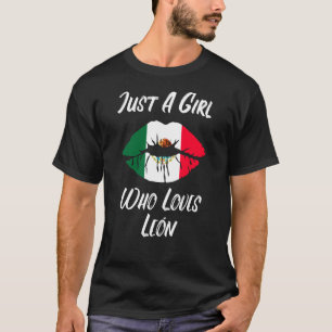 Lips Mouth Love Mexican Flag Leon T-Shirt