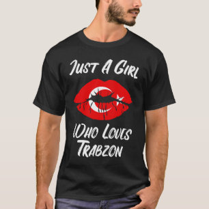Lips Mouth Love Turkish Flag Trabzon T-Shirt