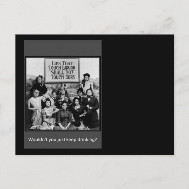 Lips That Touch Liquor Shall Not Touch Ours Postcard (Front)