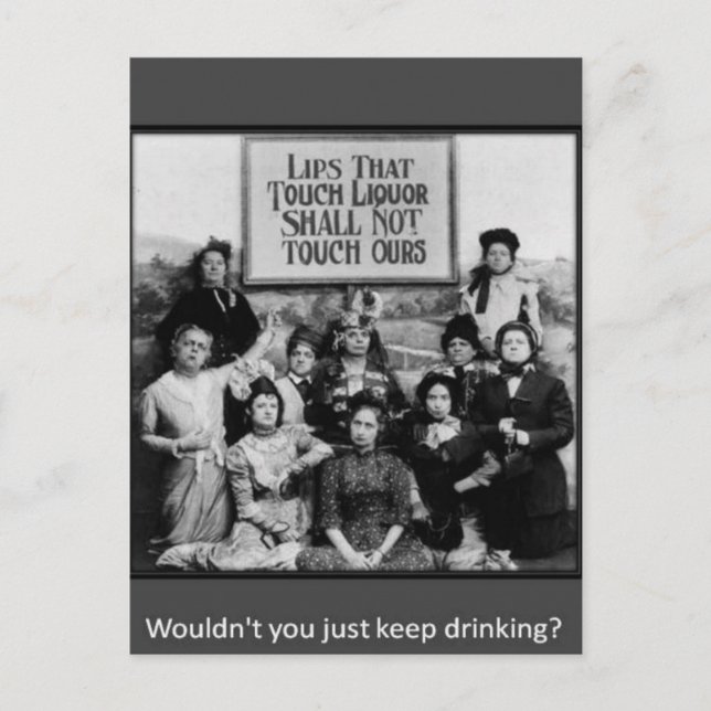 Lips That Touch Liquor Shall Not Touch Ours Postcard (Front)