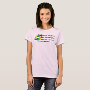 Lipsense 20 lipsticks and they all smudge T-Shirt