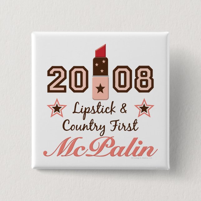Lipstick Country First 2008 McPalin Button (Front)