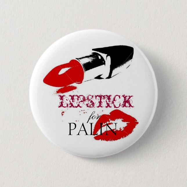 Lipstick for PALIN 6 Cm Round Badge (Front)