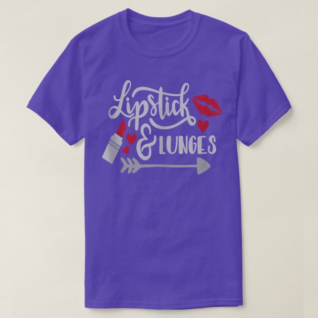 Lipstick & Lunges  T-Shirt (Design Front)