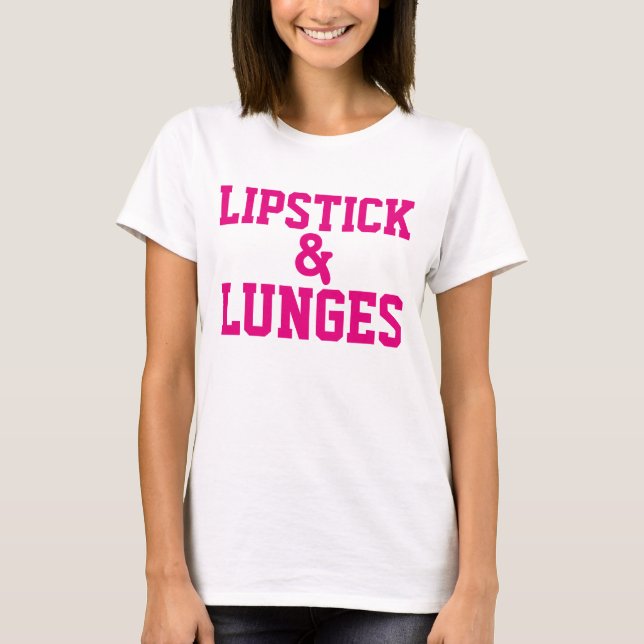 LIPSTICK & LUNGES workout tank tops & t-shirts (Front)