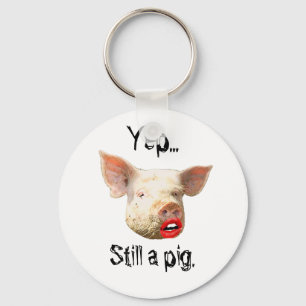 Lipstick on a Pig Key Ring