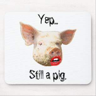 Lipstick on a Pig Mouse Mat