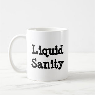 Liquid Sanity - Mug-A-Tude Coffee Mug