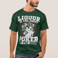 Liquor In The Front Poker In The Rear 1026