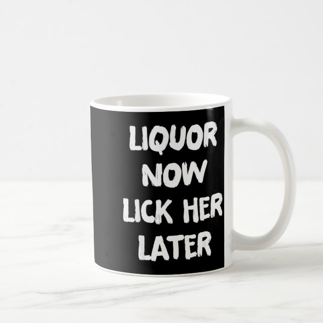 Liquor lick her later fun drinking bachelor party  coffee mug (Right)