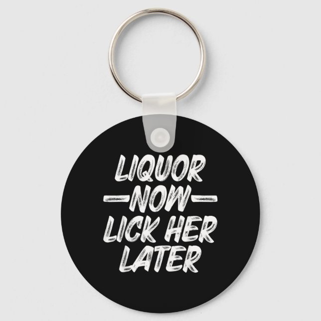 Liquor Lick Her Later Fun Drinking Bachelor Party Key Ring (Front)