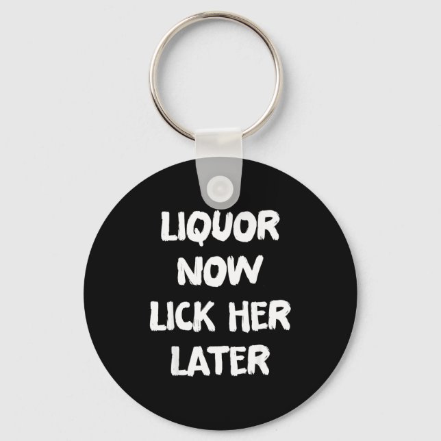 Liquor lick her later fun drinking bachelor party  key ring (Front)