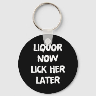 Liquor Lick Her Later Fun Drinking Bachelor Party Key Ring