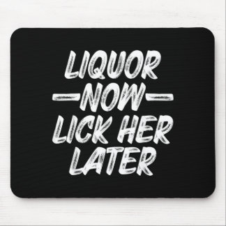 Liquor Lick Her Later Fun Drinking Bachelor Party Mouse Mat