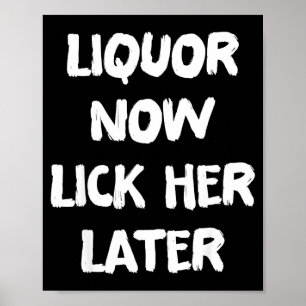 Liquor lick her later fun drinking bachelor party poster