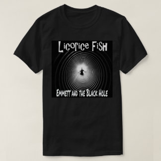 Liquorice Fish - Emmett and the Black Hole T-Shirt