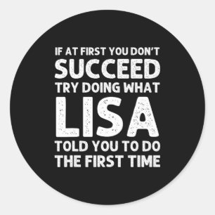 Lisa Name D Birthday Funny Christmas Jo Classic Round Sticker