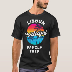 Lisbon Portugal Family Trip T-Shirt