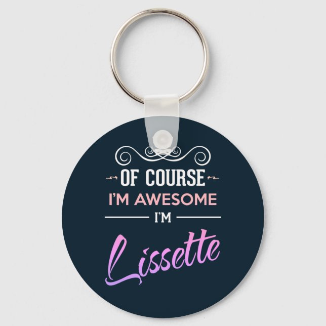 Lissette Of Course I'm Awesome Name Key Ring (Front)