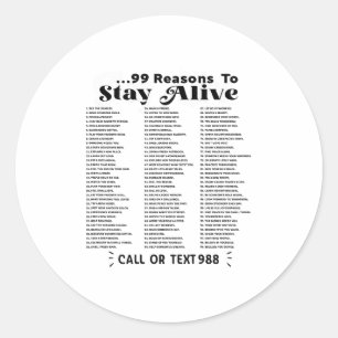 List Of 99 Reasons To Stay Alive - Mental Health A Classic Round Sticker