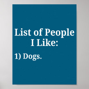 List Of People I Like Dog Animal Lover Pet Sarcast Poster