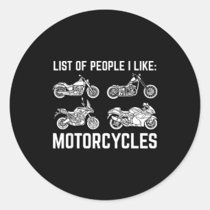 List Of People I Like Motorcycles Funny Rider &amp Classic Round Sticker
