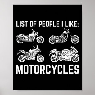 List Of People I Like Motorcycles Funny Rider &amp Poster