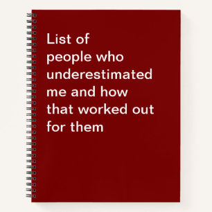 List of people who underestimated me and how that  notebook