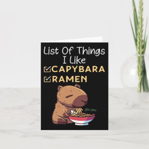 List Of Things I Like Ramen And Capybara Funny Lov Card