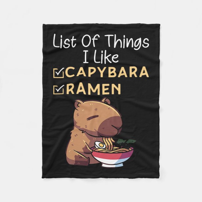 List Of Things I Like Ramen And Capybara Funny Lov Fleece Blanket (Front)