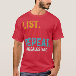 List Sell Repeat Realestate T-Shirt