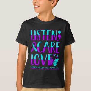 Listen Care Love Happy Suicide Prevention Awarenes T-Shirt