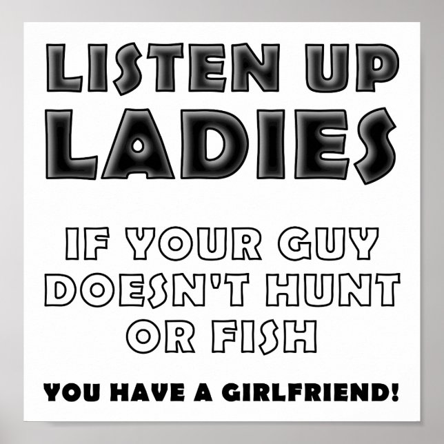 Listen Ladies Funny Hunting Poster (Front)