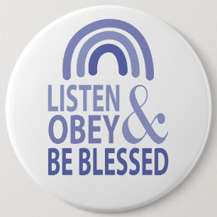 Listen Obey and Be Blessed  6 Cm Round Badge
