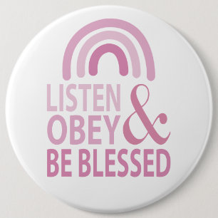 Listen Obey and Be Blessed  6 Cm Round Badge