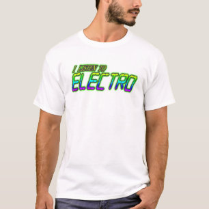 LISTEN TO ELECTRO shirt