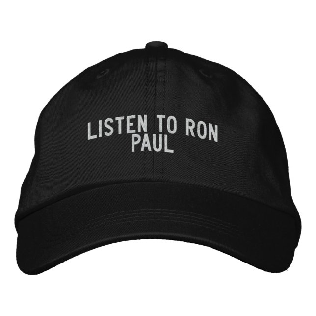 LISTEN TO RON PAUL EMBROIDERED HAT (Front)