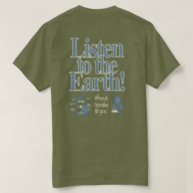 "Listen to the Earth" Graphic Tee (Design Back)