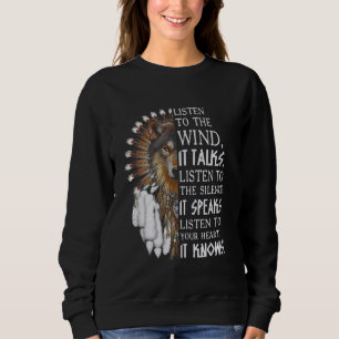 Listen To The Wind It Talks Listen To The Silence Sweatshirt