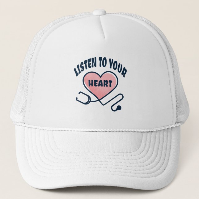 Listen to your heart stethoscope trucker hat (Front)