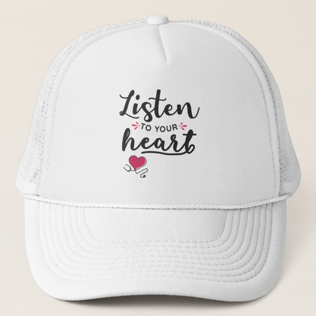 Listen to your heart stethoscope trucker hat (Front)