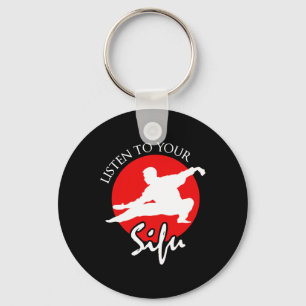 Listen To Your Sifu - Chinese Martial Arts Key Ring