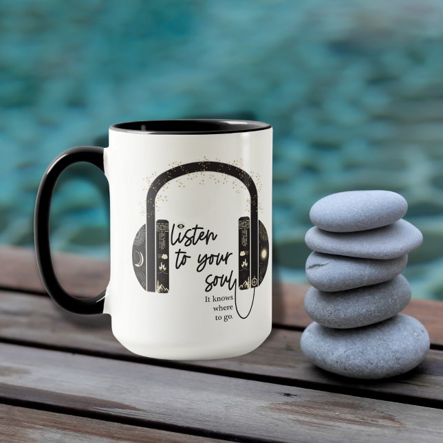 Listen to Your Soul Black & White Coffee Mug (Listen to Your Soul Spiritual Mug)